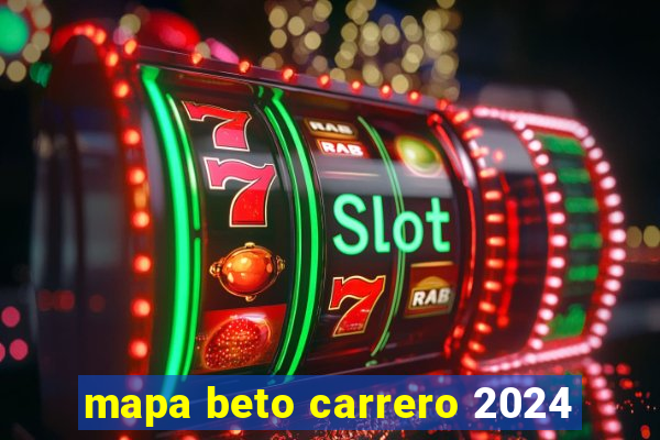 mapa beto carrero 2024